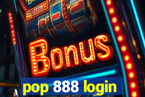 pop 888 login